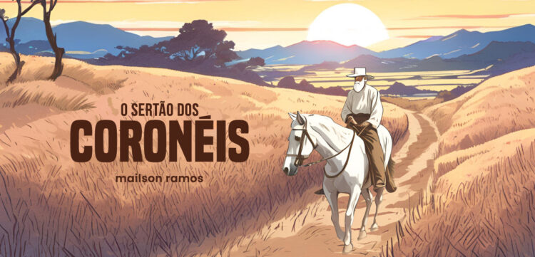 O Sertão dos Coronéis - Mailson Ramos