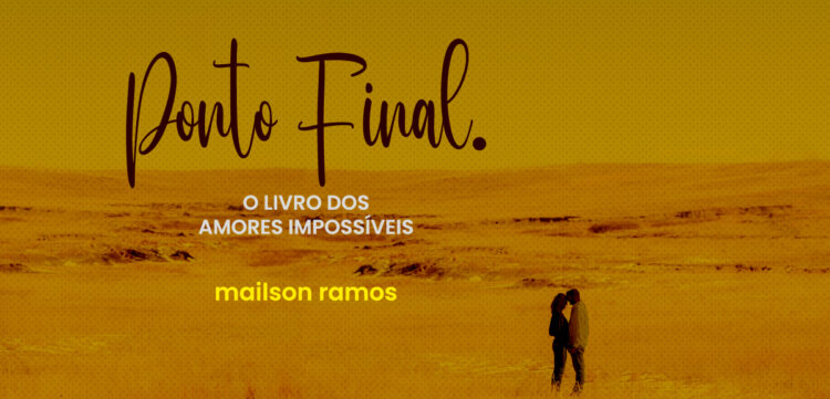Ponto Final: O Livro dos Amores Impossíveis